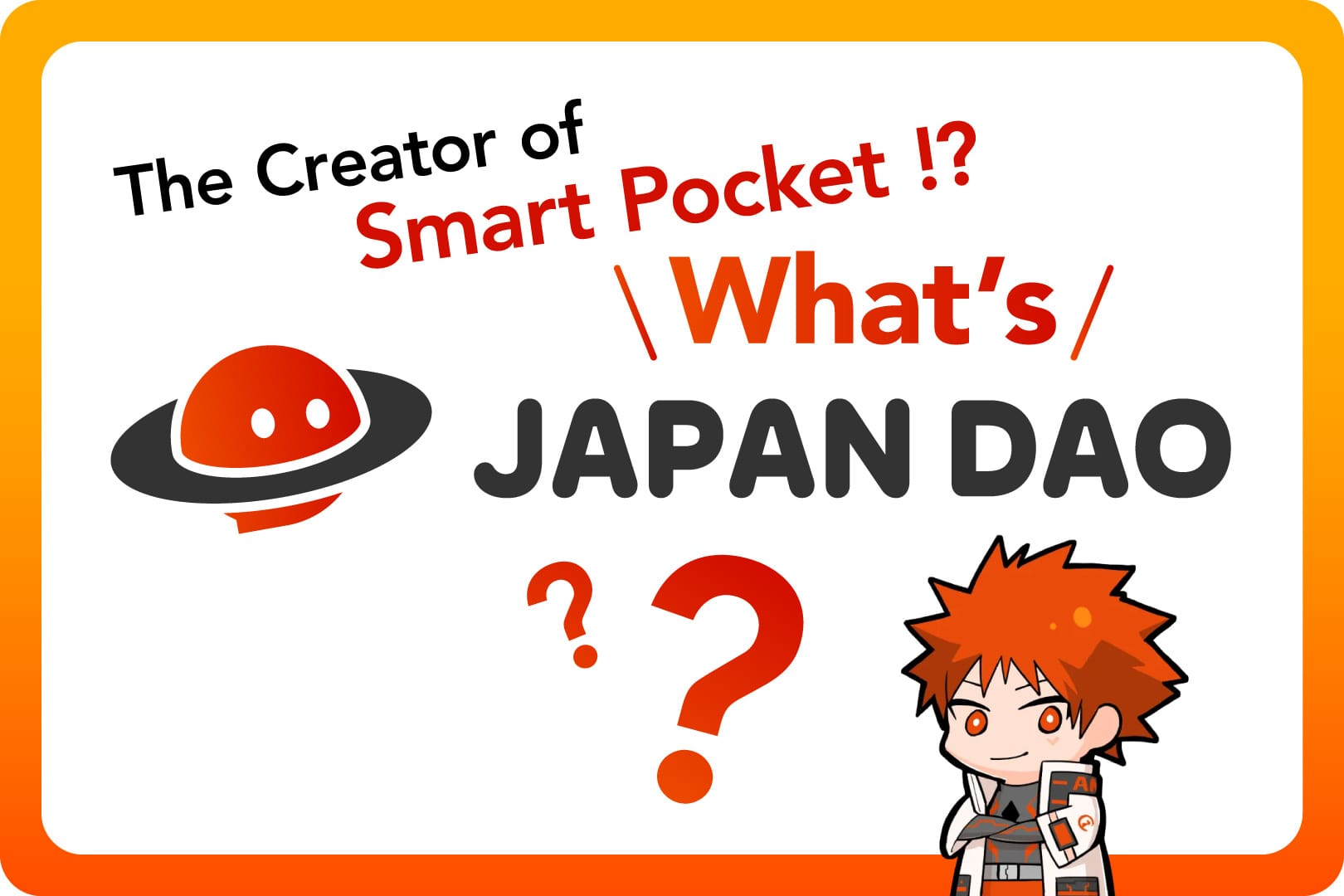The Creator of Smart Pocket!? What is “JAPAN DAO”?