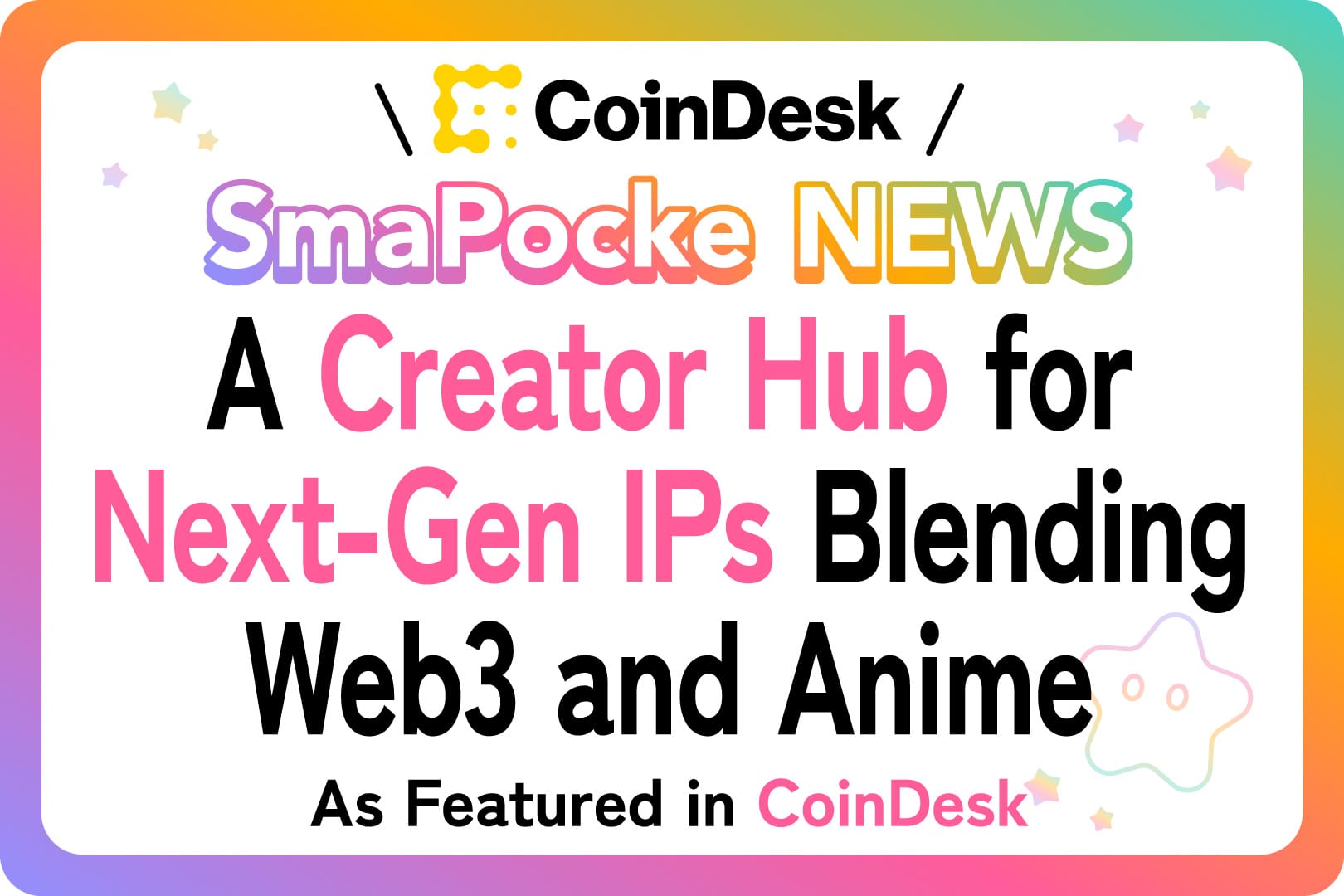 Smart Pocket - Smapocke - A Creator Hub for Next-Gen IPs Blending Web3 and Anime